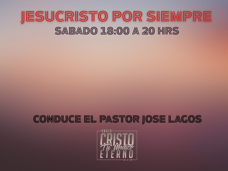 JESUCRISTO POR SIEMPRE