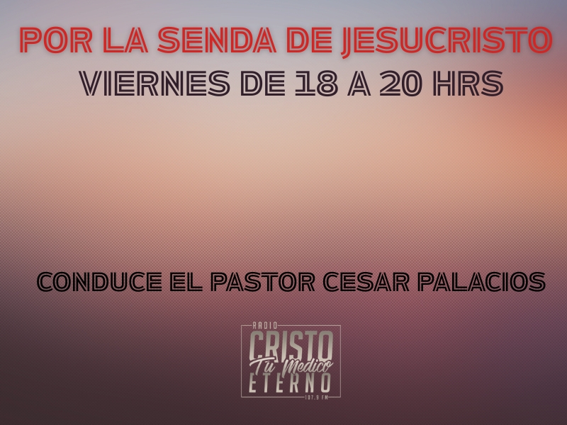 POR LA SENDA DE JESUCRISTO